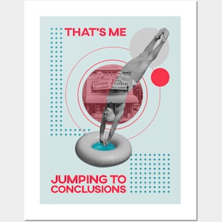 That's Me, Jumping To Conclusions Posters and Art